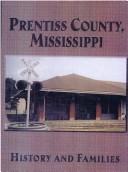 Cover of: Prentiss County, Mississippi by [Prentiss County Genealogical and Historical Society].
