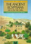 Cover of: The ancient Egyptians: life in the Nile Valley