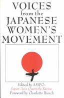 Cover of: Voices from the Japanese Women's Movement: Ampo Japan-Asia Quarterly Review (Japan in the Modern World)