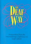 Cover of: The deaf way by International Conference on Deaf Culture (1989 Washington, D.C.)