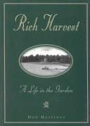 Cover of: Rich harvest: a life in the garden