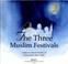 Cover of: Three Muslim Festivals