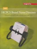 Cover of: Hcpcs 2005 Brand Name Directory: Crosswalk Of Level Ii Codes To Brand Names And Ndcs
