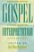 Cover of: Gospel Interpretation