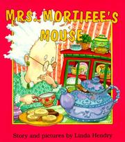 Cover of: Mrs. Mortifee's Mouse by Linda Hendry