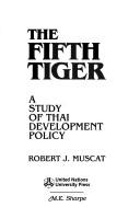 Cover of: The fifth tiger by Robert J. Muscat