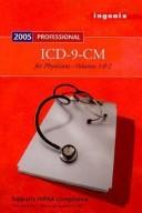Cover of: 2005 ICD-9-CM Professional for Physicians, Vol 1 & 2, Compact Version by Ingenix, Medicode