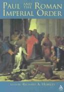 Cover of: Paul and the Roman Imperial Order by Richard A. Horsley