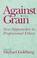 Cover of: Against the grain