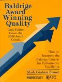 Cover of: Baldrige Award Winning Quality | Mark Graham Brown