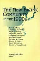 Cover of: The New Pacific Community in the 1990s (Research Project (Center for Asia Pacific Studies), No. 3.)