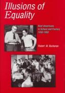 Cover of: Illusions of Equality: Deaf Americans in School and Factory,1850-1950