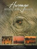 Cover of: Hwange: retreat of the elephants