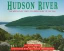 Cover of: Hudson River: An Adventure from the Mountains to the Sea (River)