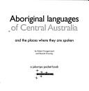 Cover of: Aboriginal Languages of Central Australia: And Where They Were Spoken
