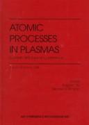 Atomic processes in plasmas by E. A. Oks, M. S. Pindzola