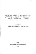 Missions and Christianity in South African history by Ross, Robert