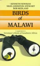 Cover of: Birds of Malawi: A Supplement to Newman's Birds of Southern Africa
