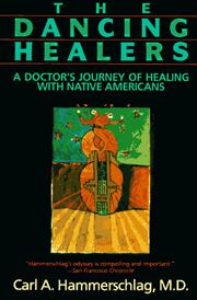 Cover of: The Dancing Healers: A Doctor's Journey of Healing with Native Americans