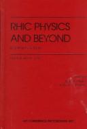 Cover of: RHIC physics and beyond by Berndt Mueller, Robert Pisarski