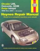 Cover of: Haynes Chrysler LHS Concorde, 300M, Dodge Intrepid 1998-2001 Repair Manual | John Harold Haynes