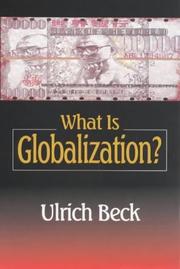 Cover of: What Is Globalization? by Ulrich Beck, Ulrich Beck