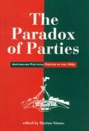 Cover of: The paradox of parties by edited by Marian Simms.