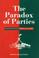 Cover of: The Paradox of Parties