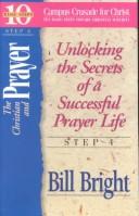 Cover of: The Christian and Prayer: Unlocking the Secrets of a Successful Prayer Life (Ten Basic Steps Toward Christian Maturity, Step 4) (Ten Basic Steps Toward Christian Maturity, Step 4)