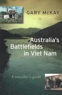 Cover of: Australia's battlefields in Viet Nam: a traveller's guide