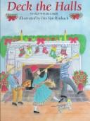 Cover of: Deck the halls by illustrated by Iris Van Rynbach.