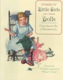 Cover of: Stories of Little Girls and Their Dolls: Classics from an Age of Remembered Joy
