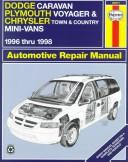 Cover of: Dodge Caravan, Plymouth Voyager & Chrysler Town & Country Automotive       Repail Manual: 1996 Through 1998 (Haynes Automotive Repair Manual Series)