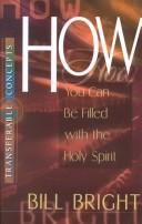 Cover of: How You Can Be Filled With the Holy Spirit (Transferable Concepts (Paperback)) (Transferable Concepts) by Bill Bright