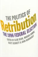 Cover of: The politics of retribution: the 1996 Australian federal election