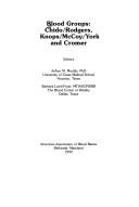 Cover of: Blood groups: Chido/Rodgers, Knops/McCoy/York, and Cromer