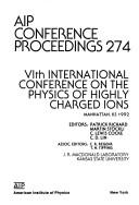 VIth International Conference on the Physics of Highly Charged Ions by International Conference on the Physics of Highly Charged Ions (6th 1992 Manhattan, Kan.), Patrick Richard, Martin Stockli, C. Lewis Cocke