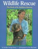 Cover of: Wildlife Rescue: The Work of Dr. Kathleen Ramsay