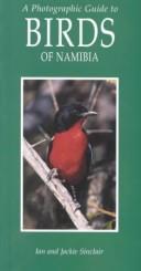 Cover of: A photographic guide to birds of Namibia