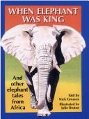 Cover of: When Elephant Was King