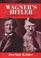 Cover of: Wagner's Hitler