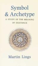 Cover of: Symbol and Archetype. A Study of the Meaning of Existence