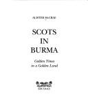 Cover of: Scots in Burma: golden times in a golden land