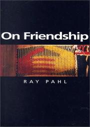 Cover of: On Friendship (Themes for the 21st Century (Paper)) by Ray Pahl