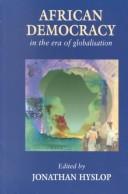 Cover of: African democracy in the era of globalisation / Jonathan Hyslop,ed.