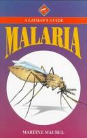 Cover of: Malaria: a layman's guide