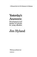 Cover of: Yesterday's answers by Jim Hyland