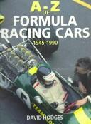 Cover of: A-Z of Formula Racing Cars (A-Z) by David Hodges