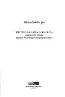 Cover of: Writing S.E./Asia in English: Against the Grain, Focus on Asian English-Language Literature (Skoob Pacifica, No 2014)
