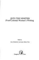 Cover of: Into the nineties: post-colonial women's writing